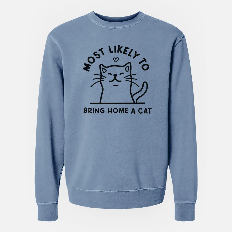 Most Likely to Bring Home a Cat - Unisex Pigment Dyed Crew Sweatshirt Relaxed Sweatshirt Look