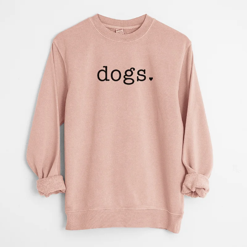 Dogs. - Unisex Pigment Dyed Crew Sweatshirt Women’s Zip-up Hoodies